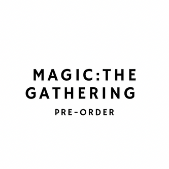 Magic: The Gathering Pre-Order