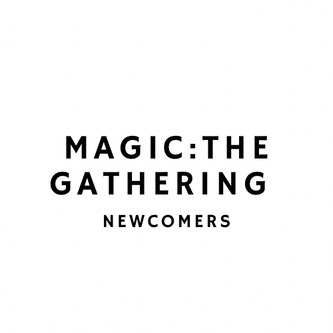 Magic: The Gathering Newcomers