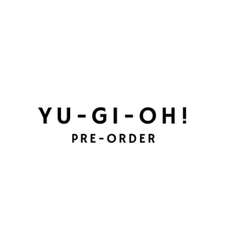Yu-Gi-Oh! Pre-Order